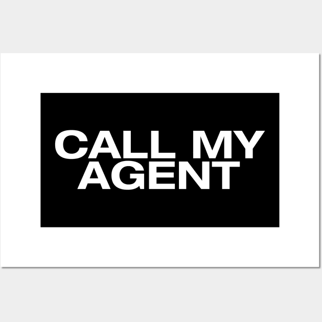 Call My Agent Wall Art by Yoda